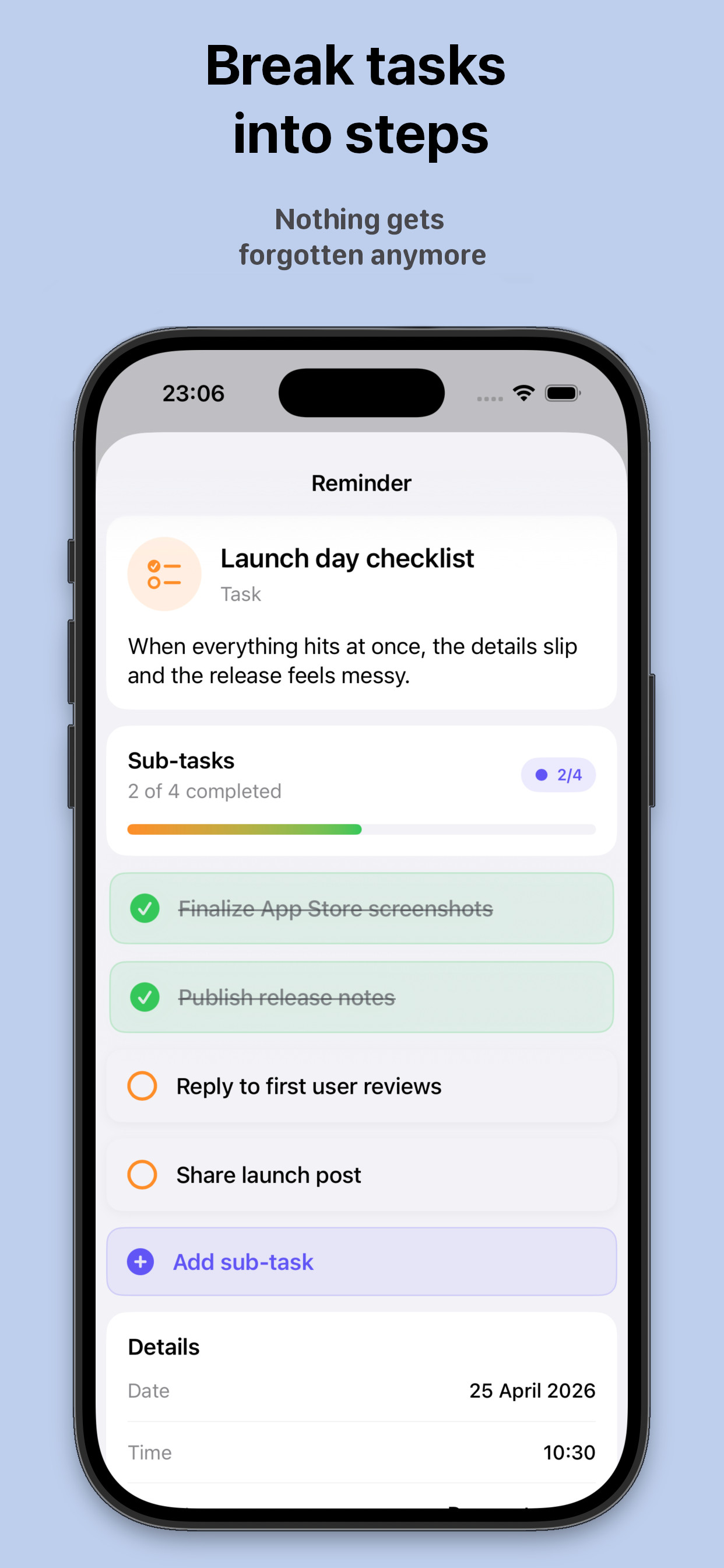 Break big tasks into steps