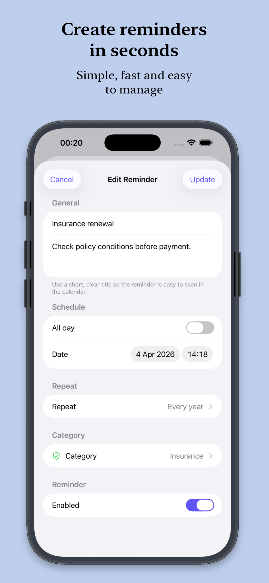 Create reminders in seconds
