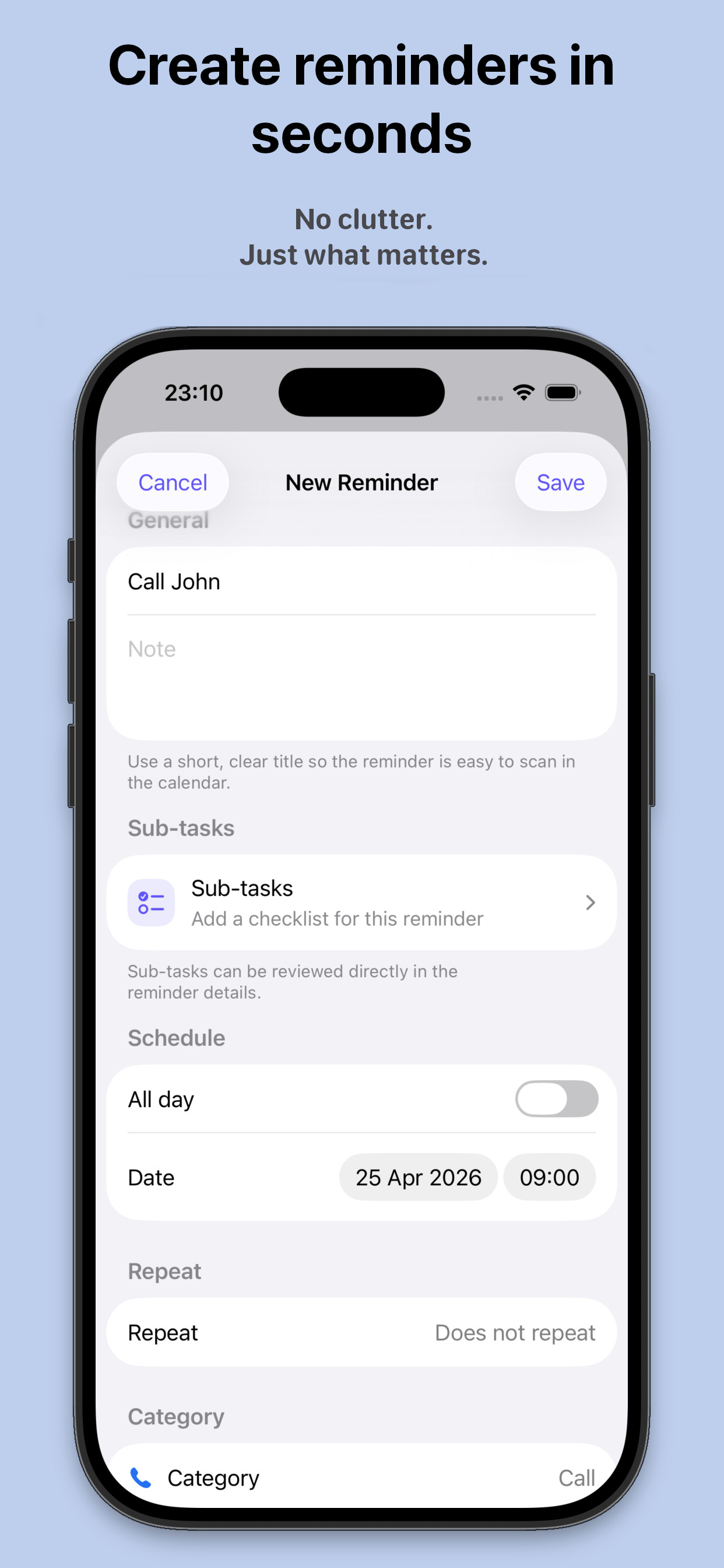 Create reminders in seconds